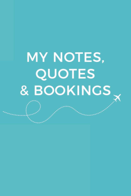 My Notes Quotes & Bookings - A Book for Travel Agents