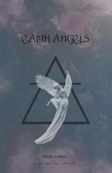 Earth Angels: poetry & prose