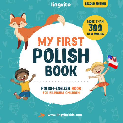 My First Polish Book. Polish-English Book for Bilingual Children