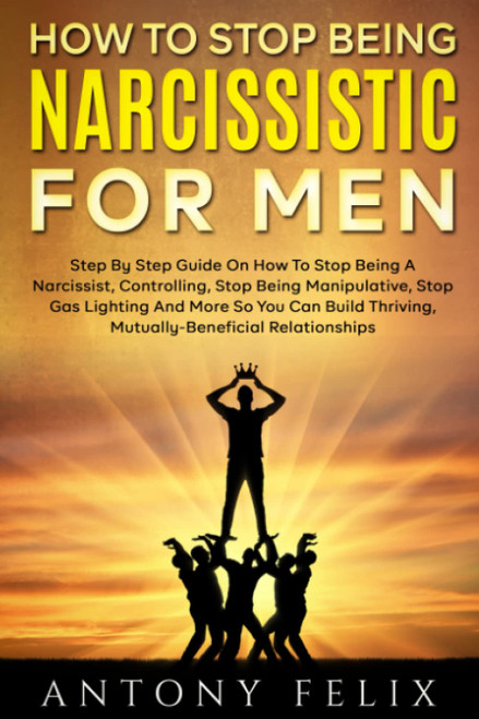 How To Stop Being Narcissistic For Men