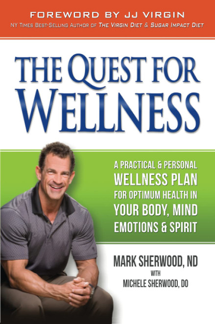 Quest for Wellness: A Practical & Personal Wellness Plan For Optimum
