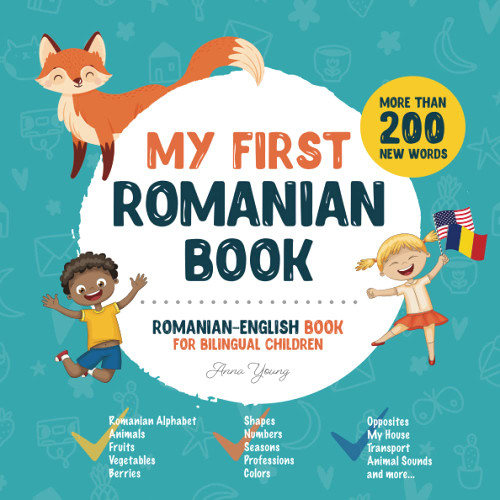 My First Romanian Book. Romanian-English Book for Bilingual Children