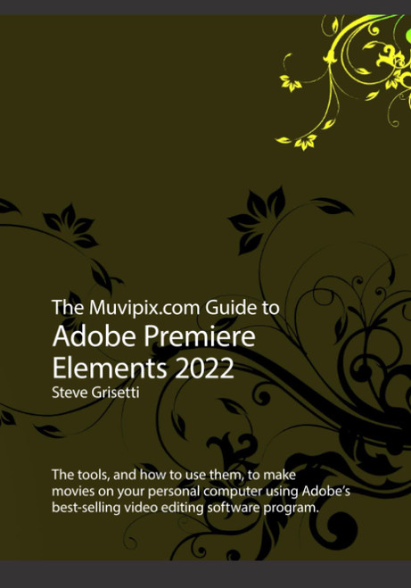 The Muvipix.com Guide to Adobe Premiere Elements 2022