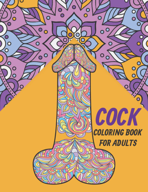 Cock: Coloring Book for Aduts.: Penis Coloring Book for Adults