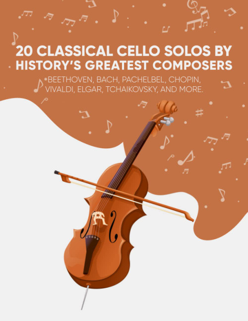 20 Classical Cello Solos By History's Greatest Composers: Beethoven