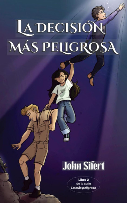 La decision Mas peligrosa (Lo Mas peligroso) (Spanish Version)