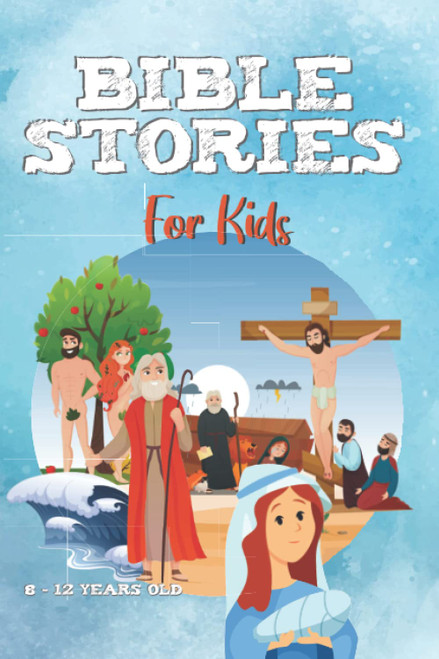 BIBLE STORIES FOR KIDS 8 - 12 years old