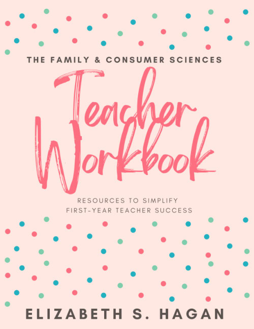 The Family & Consumer Sciences Teacher Workbook