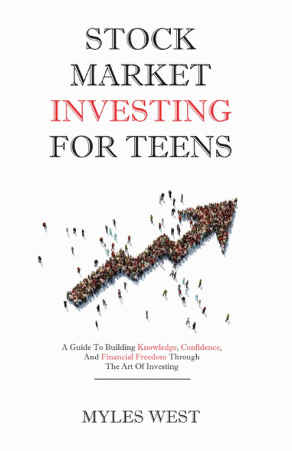 Stock Market Investing for Teens: A Guide to Building Knowledge