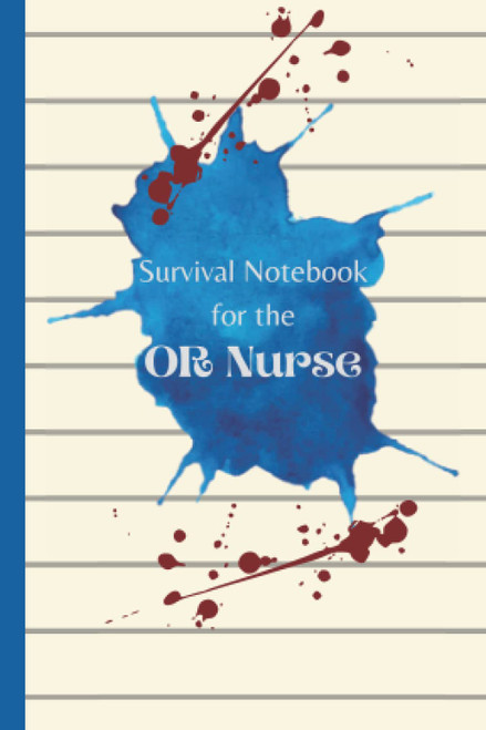 Survival Notebook for the OR Nurse