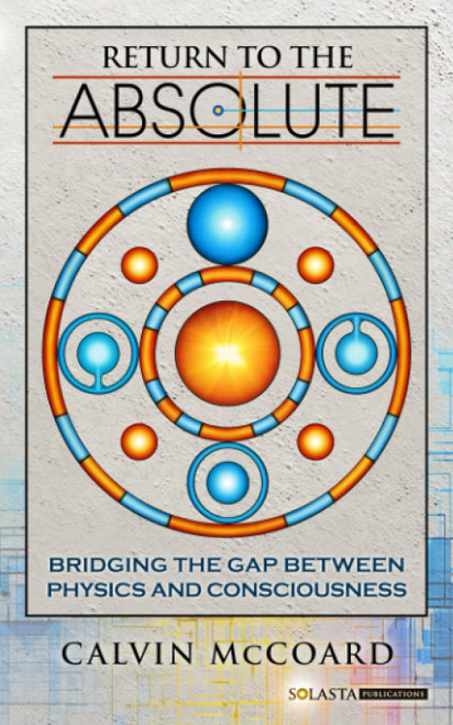 Return to the Absolute: Bridging the gap between Physics and