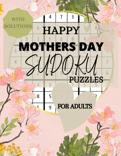 Happy Mothers Day Sudoku Puzzles for Adults