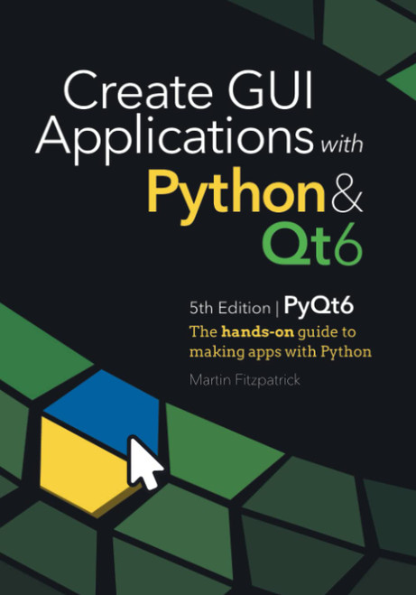 Create GUI Applications with Python & Qt6