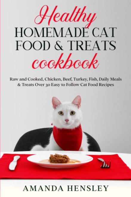 Healthy Homemade Cat food & Treats Cookbook