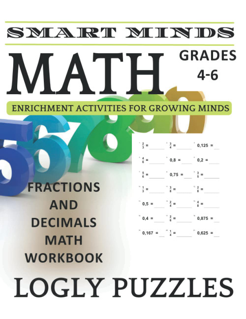 Smart Minds - Fractions and Decimals Math Workbook For Grades 4-6