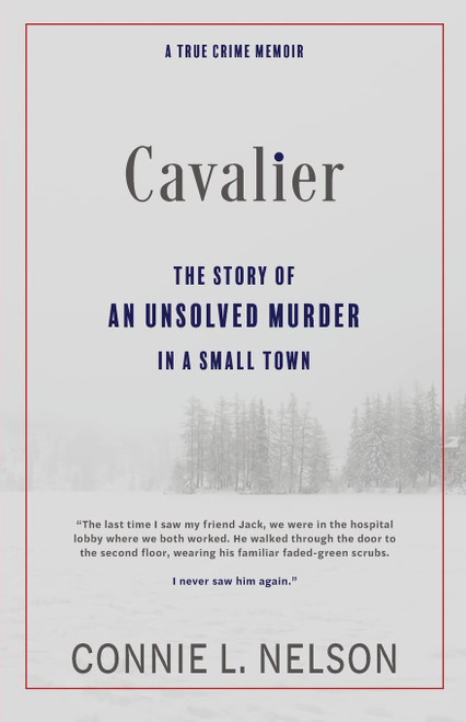 Cavalier: The Story of an Unsolved Murder in a Small Town