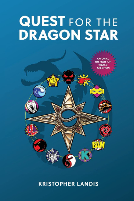 Quest for the Dragon Star: An Oral History of WMAC Masters