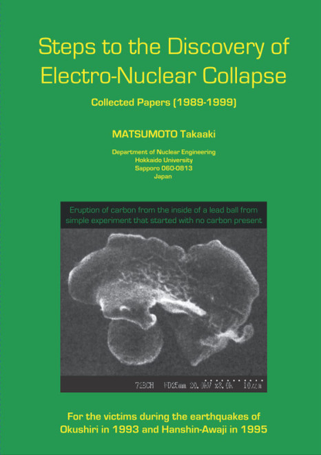 Steps to the Discovery of Electro-Nuclear Collapse: Collected Papers