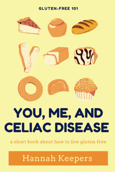You Me and Celiac Disease