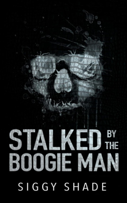 Stalked by the Boogie Man