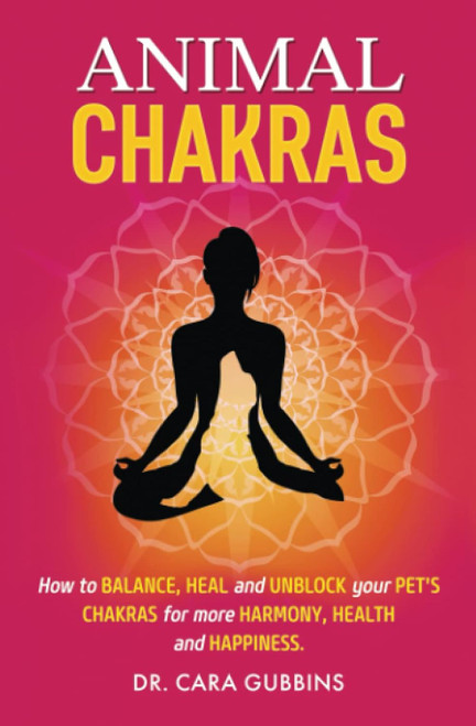 Animal Chakras: How to Balance Heal and Unblock Your Pet's Chakras