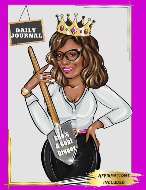 She's A Goal Digger Daily Journal