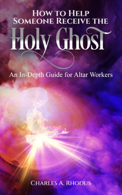 How to Help Someone Receive the Holy Ghost