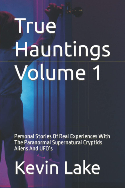 True Hauntings Volume 1