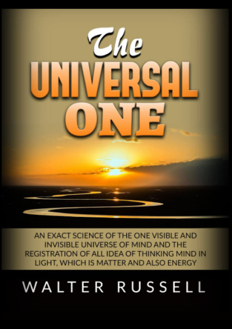 The Universal One: An exact science of the One visible and invisible