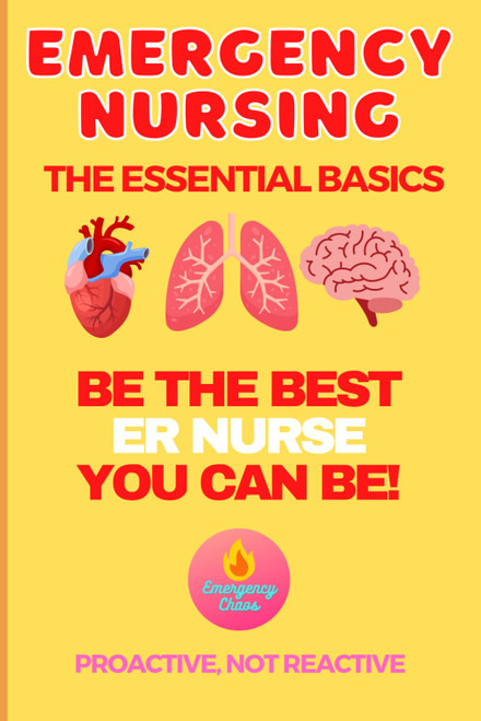 EMERGENCY NURSING Breaking Down the Basics
