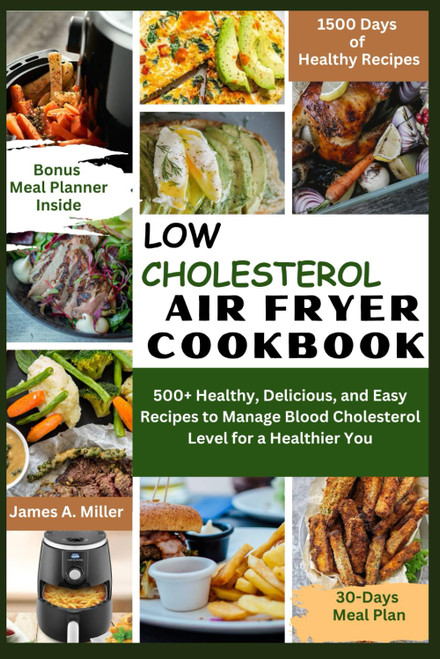 Low Cholesterol Air Fryer Cookbook