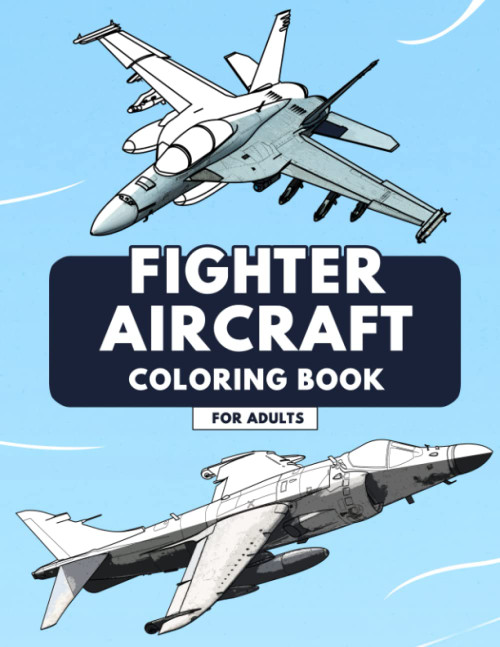 Fighter Aircraft Coloring Book: Highly Detailed Fighter Plane