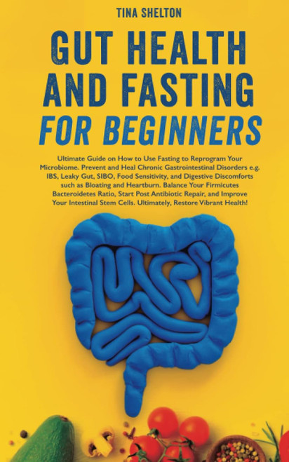 Gut Health and Fasting for Beginners. Ultimate Guide on How to Use