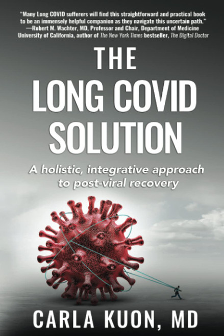 The LONG COVID Solution: A holistic integrative approach to post
