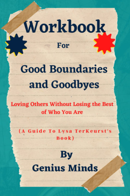 Workbook for Good Boundaries and Goodbyes: