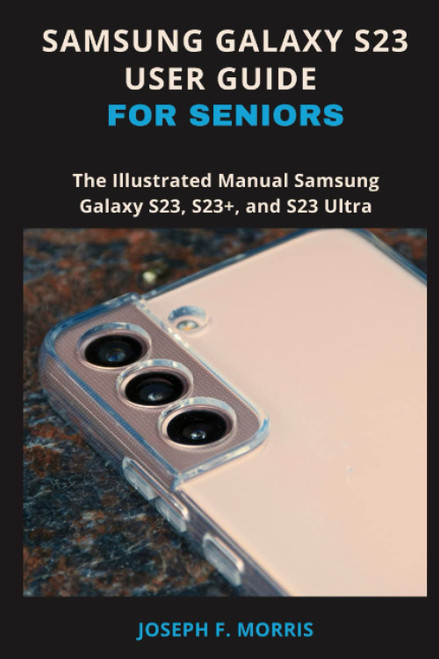 Samsung Galaxy S23 User Guide For Seniors