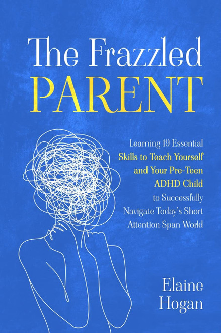 The Frazzled Parent: Learning 19 essential skills to teach yourself