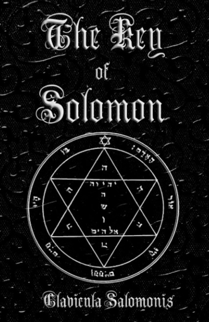 The Key of Solomon: Clavicula Salomonis La llave de Salomon Grimorio