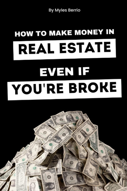 How To Make Money In Real Estate Even If You're Broke