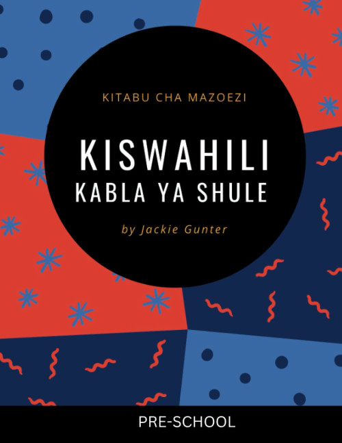 Kitabu Cha Mazoezi Kiswahili: Kabla Ya Shule