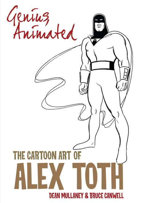 Genius Animated: The Cartoon Art of Alex Toth