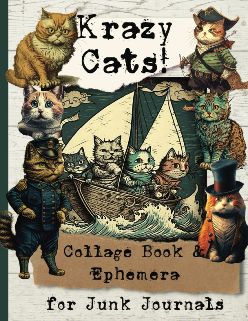 Krazy Cats Collage Book and Ephemera: for Junk Journals