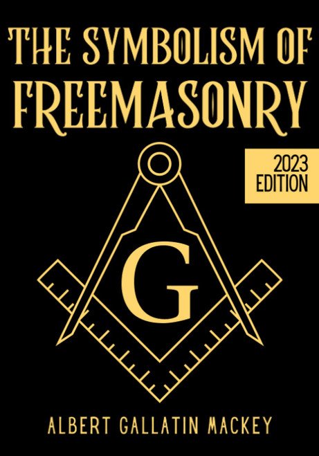 The Symbolism of Freemasonry