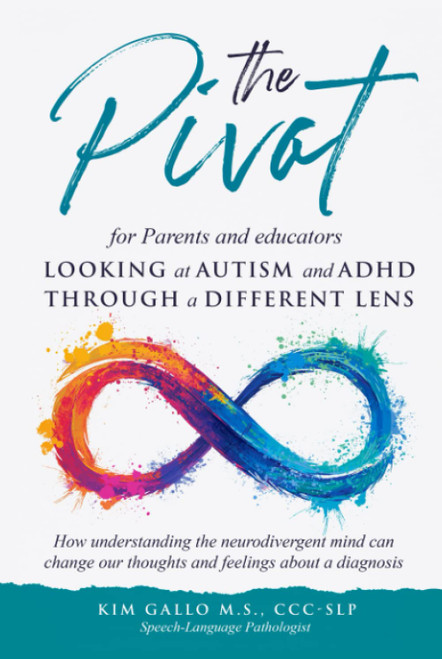 The Pivot for Parents and educators Looking at Autism and ADHD