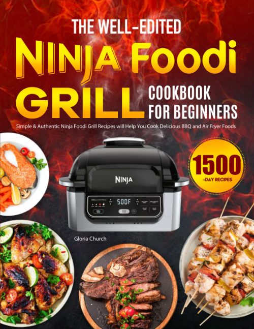 The Well-Edited Ninja Foodi Grill Cookbook for Beginners
