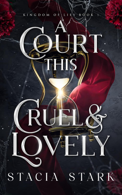 A Court This Cruel and Lovely (Kingdom of Lies)