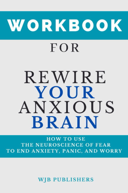 Workbook for rewire your anxious brain