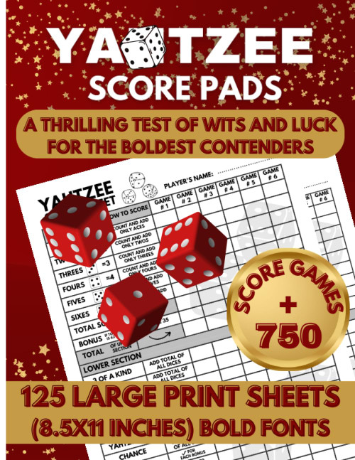 Yatzee Score Pads: 750 Games in Large Print Sheets