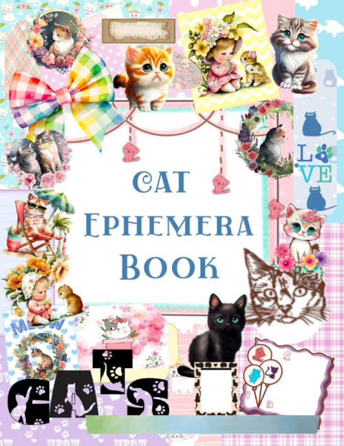 Cat Ephemera Book: a Collection of Over 200 Cat Ephemera for