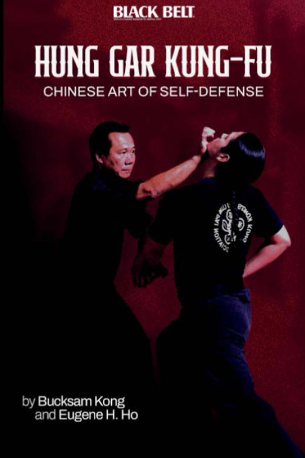 Hung Gar Kung Fu: Chinese Art Of Self Defense